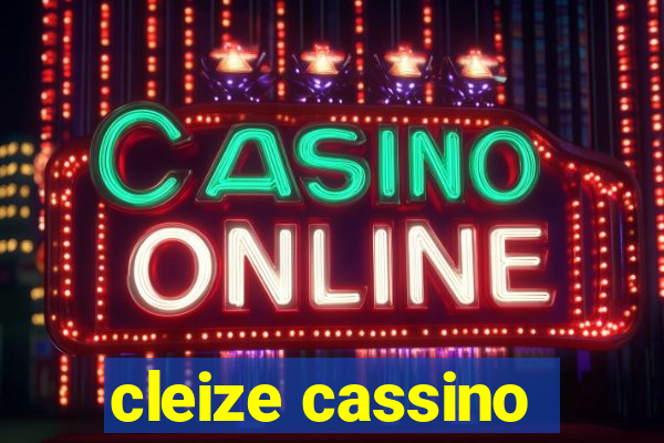 cleize cassino